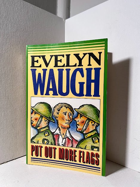 Put Out More Flags by Evelyn Waugh