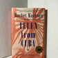 Telex from Cuba by Rachel Kushner
