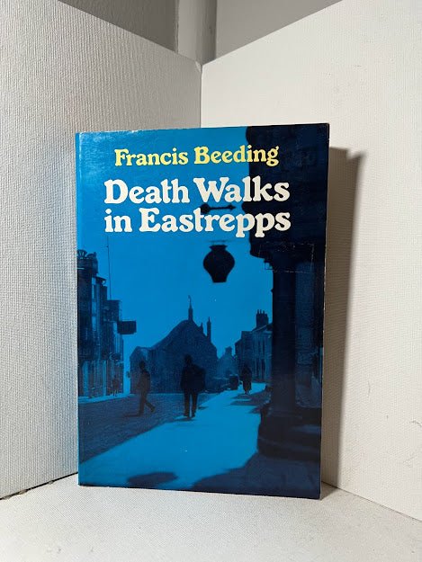 Death Walks in Eastrepps by Francis Beeding