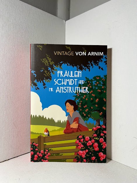 Fraulen Schmidt and Mr. Anstruther by Elizabeth Von Arnim