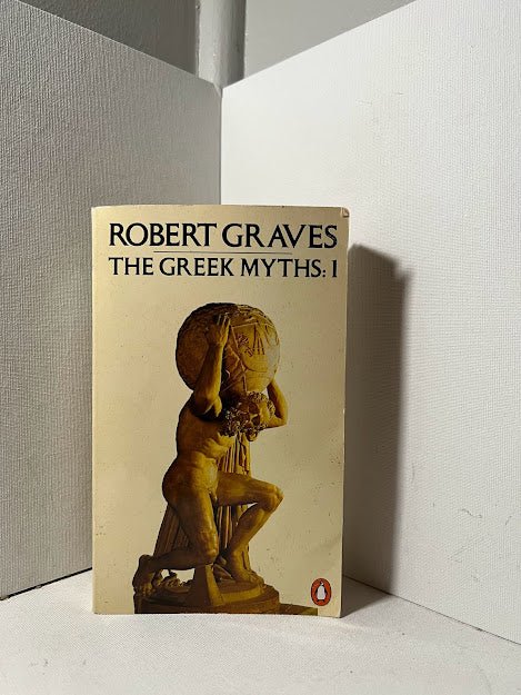 The Greek Myths by Robert Graves