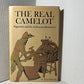 The Real Camelot by John Darrah