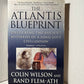 The Atlantis Blueprint by Colin Wilson and Rand Felm-Ath