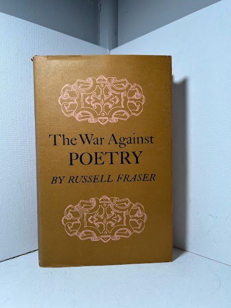 The War Against Poetry by Russell Fraser